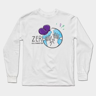 Zero DISCRIMINATION Long Sleeve T-Shirt